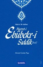 İslam'ın İlk Halifesi Hazret-i Ebubekir-i Sıddık (r.a.)