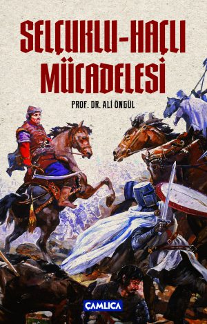 Selçuklu - Haçlı Mücadelesi